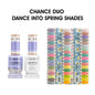 Chance Matching Duo 0.5oz - Tip 10 - 36 Colors ( #325 - #360 ) Dance Into Spring Shades Collection